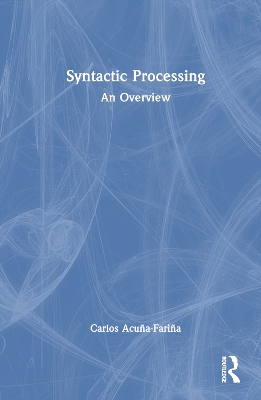 Syntactic Processing: An Overview by Carlos Acuña-Fariña