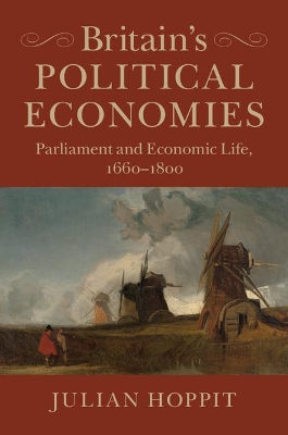 Britain's Political Economies by Julian Hoppit