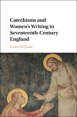 Catechisms and Women's Writing in Seventeenth-Century England book