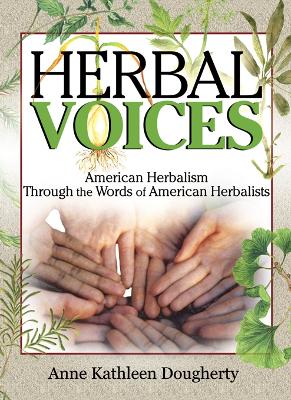Herbal Voices: American Herbalism Through the Words of American Herbalists book