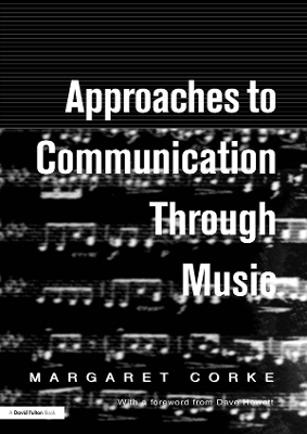 Approaches to Communication through Music by Dave Hewett