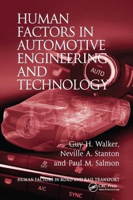 Human Factors in Automotive Engineering and Technology by Guy H. Walker