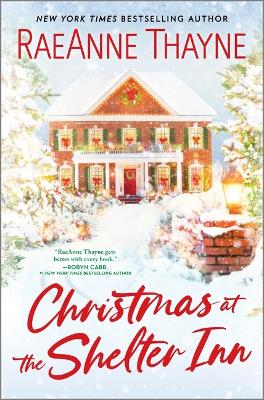 Christmas at the Shelter Inn: A Holiday Romance by Raeanne Thayne