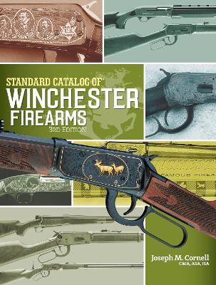 Standard Catalog of Winchester Firearms by Joseph Cornell