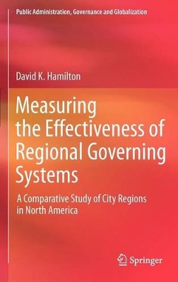 Measuring the Effectiveness of Regional Governing Systems by David K. Hamilton
