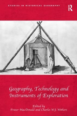 Geography, Technology and Instruments of Exploration by Fraser MacDonald