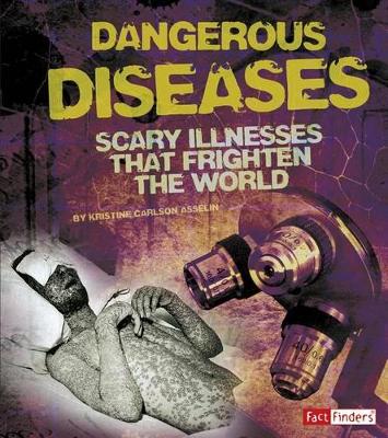 Dangerous Diseases by Kristine Carlson Asselin