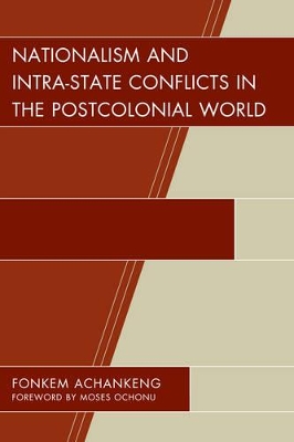 Nationalism and Intra-State Conflicts in the Postcolonial World book