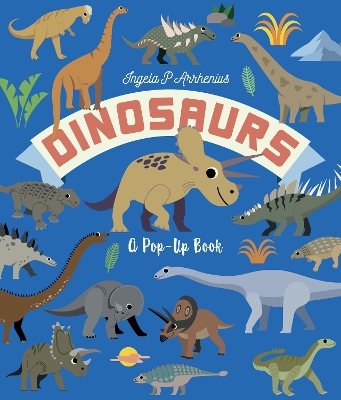 Dinosaurs: A Pop-Up Book book