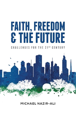 Faith, Freedom, and the Future book