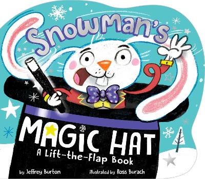 Snowman's Magic Hat: A Lift-the-Flap Book book
