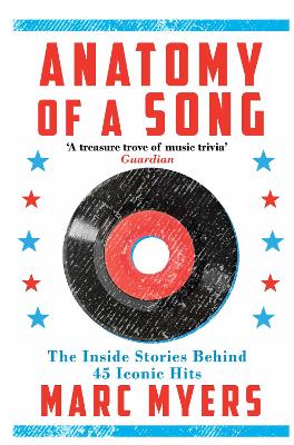 Anatomy of a Song by Marc Myers