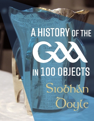 A History of the GAA in 100 Objects book