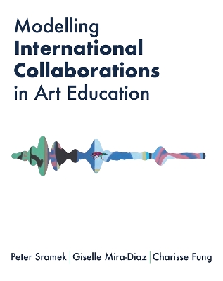 Modelling International Collaborations in Art Education book