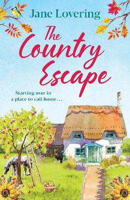 The Country Escape: An uplifting, funny, romantic read by Jane Lovering