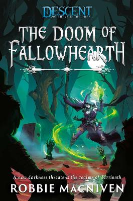 The Doom of Fallowhearth: A Descent: Journeys in the Dark Novel book