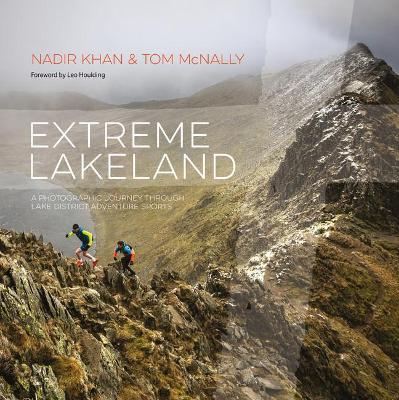 Extreme Lakeland: A photographic journey through Lake District adventure sports book