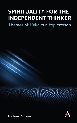 Spirituality for the Independent Thinker: Themes of Religious Exploration book