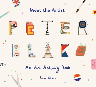 Meet the Artist: Peter Blake: An Art Activity Book book