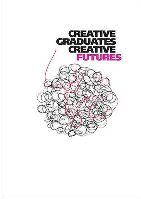 Creative Graduates Creative Futures book