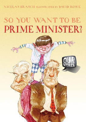 Our Stories: So You Want to be Prime Minister? book