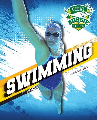 Great Aussie Sports: Swimming by David Rafferty
