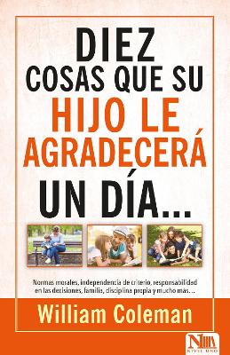 10 cosas que su hijo le agradecerá...un día / Ten Things Your Teen Will Thank Yo u for ...Someday book