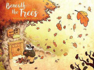 Beneath the Trees: The Autumn of Mister Grumpf book