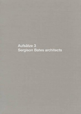 Aufsatze 3: Sergison Bates Architects: Bk.3 book