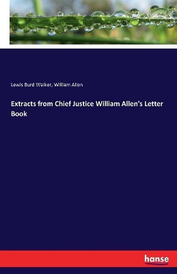 Extracts from Chief Justice William Allen's Letter Book book