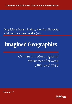 Imagined Geographies: Central European Spatial Narratives between 1984 and 2014 book