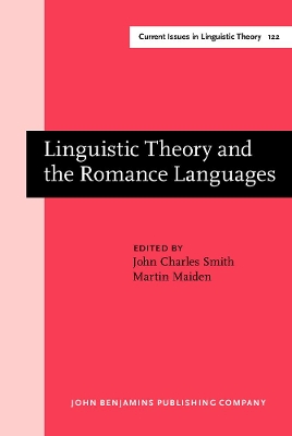 Linguistic Theory and the Romance Languages by John Charles Smith