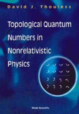 Topological Quantum Numbers In Nonrelativistic Physics book