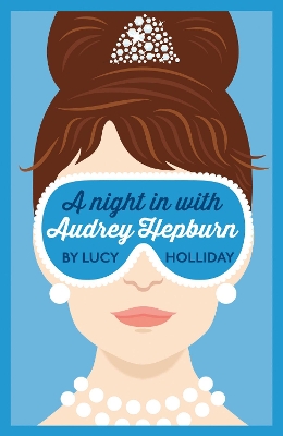 A A Night In With Audrey Hepburn (A Night In With, Book 1) by Lucy Holliday