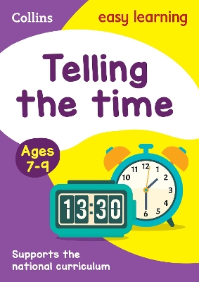 Telling the Time Ages 7-9: New Edition book