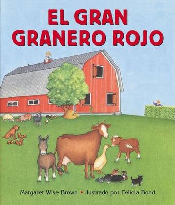 El Gran Granero Rojo: The Big Red Barn (Spanish Edition) book