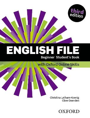 English File: Beginner: Student's Book with Oxford Online Skills by Editor