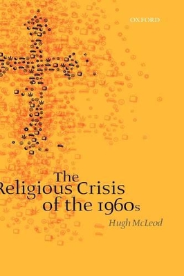 Religious Crisis of the 1960s by Hugh McLeod