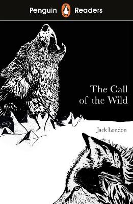 Penguin Readers Level 2: The Call of the Wild (ELT Graded Reader): Abridged Edition book