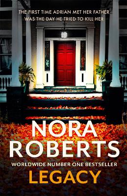 Legacy: a gripping new novel from global bestselling author by Nora Roberts