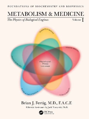 Metabolism and Medicine: The Physics of Biological Engines (Volume 1) book