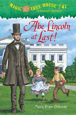 Abe Lincoln at Last! by Mary Pope Osborne