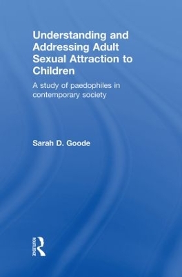 Understanding and Addressing Adult Sexual Attraction to Children book