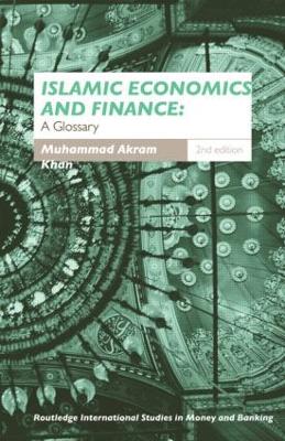 Islamic Economics and Finance by Muhammad Akram Khan