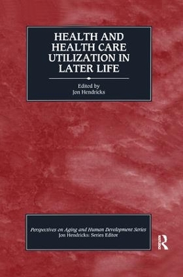 Health and Health Care Utilization in Later Life book