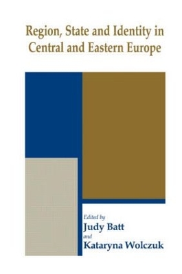 Region, State and Identity in Central and Eastern Europe book