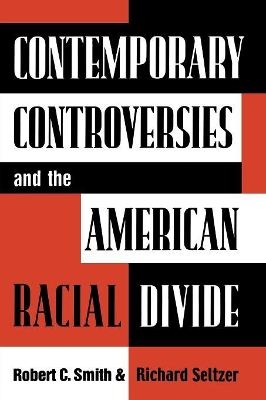 Contemporary Controversies and the American Racial Divide by Robert C. Smith