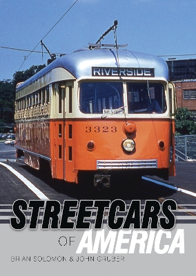 Streetcars of America by Brian Solomon