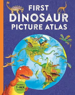 First Dinosaur Picture Atlas: Meet 125 Fantastic Dinosaurs From Around the World by David Burnie