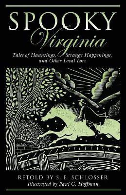 Spooky Virginia by S. E. Schlosser